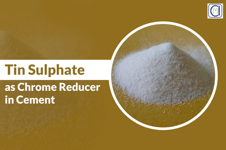 Tin Sulphate as Chrome Reducer in Cement